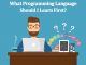 What-Programming-Language-Should-I-Learn-First